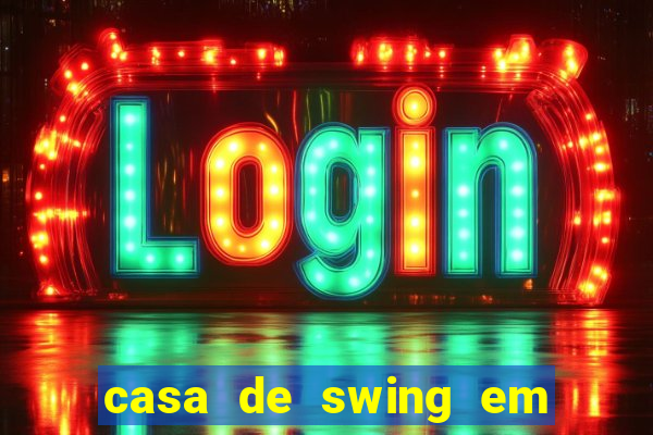 casa de swing em foz do igua莽u